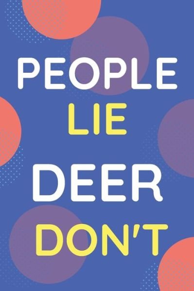 Cover for Nzspace Publisher · Notebook People Lie Deer Don't (Paperback Book) (2020)