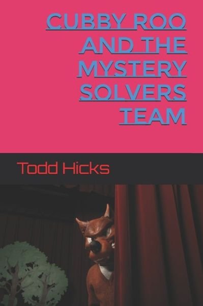 Cover for Todd Hicks · Cubby Roo and the Mystery Solvers Team (Paperback Book) (2020)
