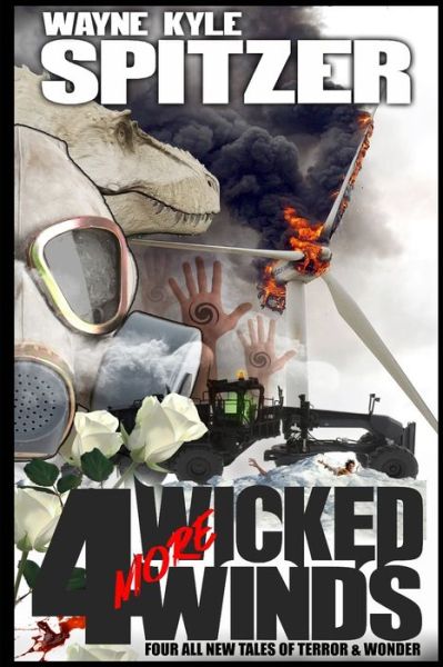 Cover for Wayne Kyle Spitzer · 4 More Wicked Winds (Paperback Book) (2020)