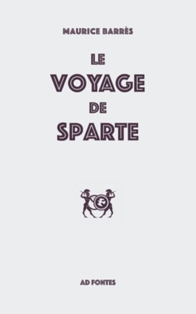 Cover for Maurice Barres · Le voyage de Sparte (Paperback Bog) (2020)