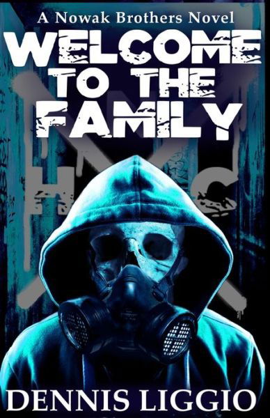Dennis Liggio · Welcome to the Family (Paperback Book) (2020)