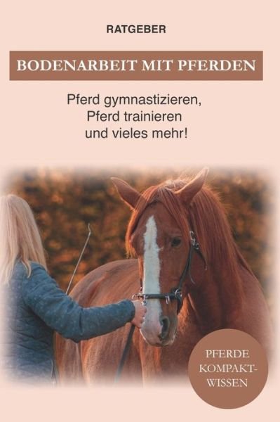 Cover for Pferde Kompaktwissen · Bodenarbeit Pferd (Taschenbuch) (2020)