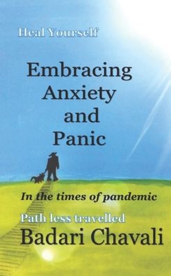 Cover for Badari Chavali · Embracing Anxiety and Panic in the times of Pandemic (Paperback Book) (2020)