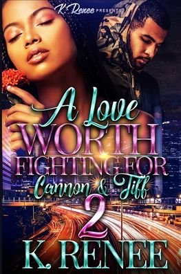 Cover for K Renee · A Love Worth Fighting For (Pocketbok) (2020)
