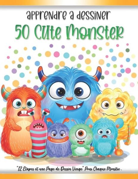 Cover for Chaara · Apprendre a Dessiner 50 Cute Monster (Paperback Book) (2020)