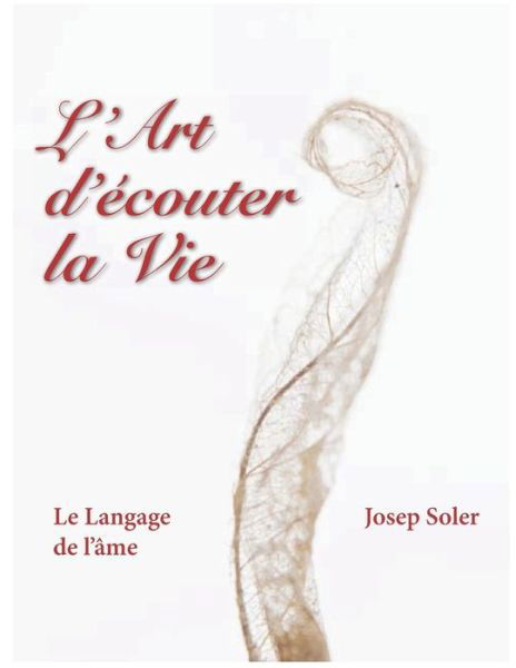 Cover for Josep Soler · L'Art d'écouter la Vie (Paperback Bog) (2021)