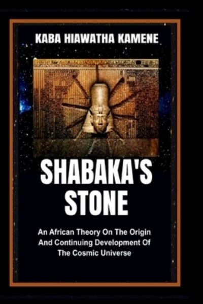Cover for Kaba Hiawatha Kamene · Shabaka's Stone (Paperback Book) (2021)