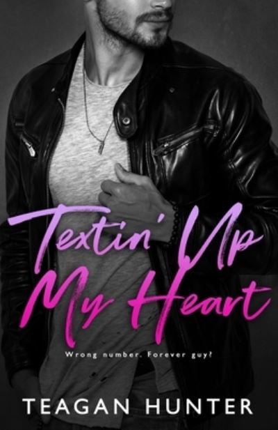 Cover for Teagan Hunter · Textin' Up My Heart (Paperback Book) (2021)