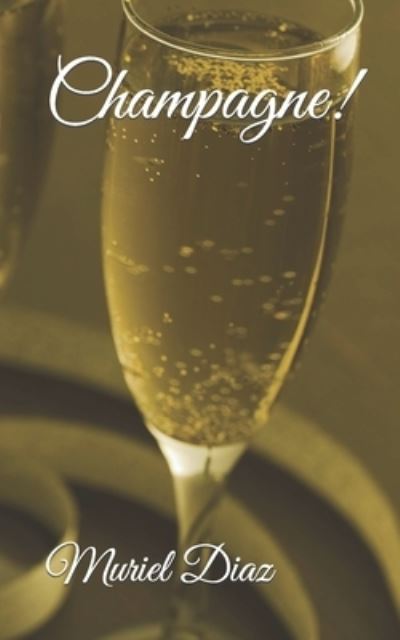 Cover for Muriel Diaz · Champagne! (Paperback Book) (2021)