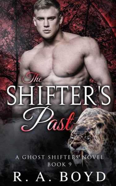 Cover for R a Boyd · The Shifter's Past: A Fallen Angel / Shape Shifter Romance - Ghost Shifters of New Rose (Pocketbok) (2022)