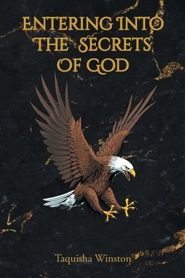 Cover for Taquisha Winston · Entering Into the Secrets of God (Pocketbok) (2022)