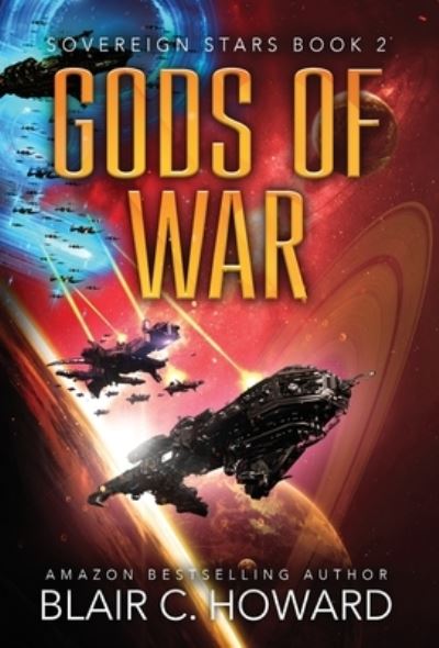 Cover for Blair C Howard · Gods of War - Sovereign Stars (Inbunden Bok) (2022)