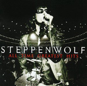 All Time Greatest Hits - Steppenwolf - Music - MCA - 0008811206321 - November 23, 1999