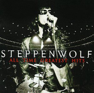 All Time Greatest Hits - Steppenwolf - Musikk - MCA - 0008811206321 - 23. november 1999