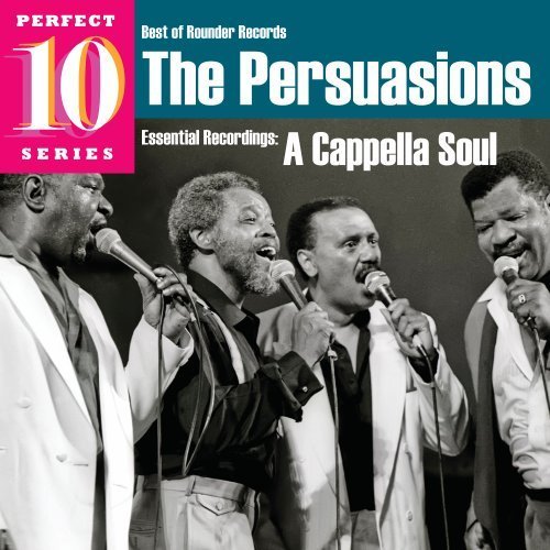 Cover for Persuasions · A Cappella Soul: Essential Recordings (CD) (2009)