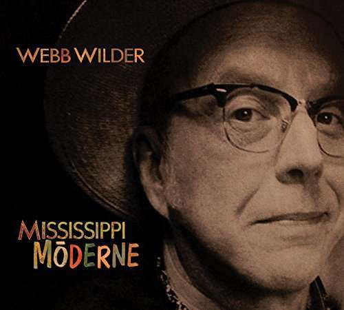 Webb Wilder · Mississippi Moderne (CD) (2015)