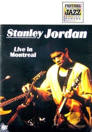 Live in Montreal - Stanley Jordan - Films - IMAGE ENTERTAINMENT - 0014381045321 - 7 mai 2003