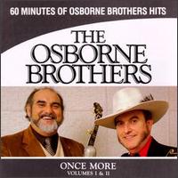 Once More Vol. 1 and 2 - Osborne Brothers - Musik - COUNTRY / BLUEGRASS - 0015891220321 - 1. März 2000