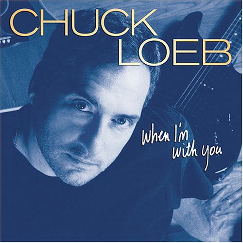 Cover for Chuck Loeb · When IM With You (CD) [Japan Import edition] (2005)