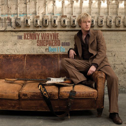 How I Go - Kenny Wayne Shepherd - Muzyka - RRR - 0016861772321 - 2 sierpnia 2011