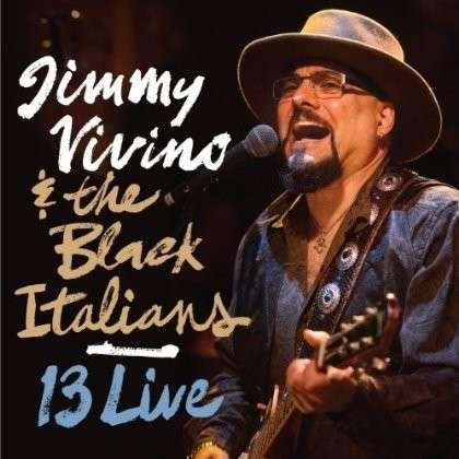 Cover for Vivino Jimmy &amp; the Black Itali · 13 Live (CD) (2013)