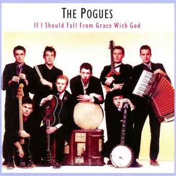 If I Should Fall From Grace With God - Pogues - Música - Stiff - 0022924449321 - 14 de fevereiro de 1989