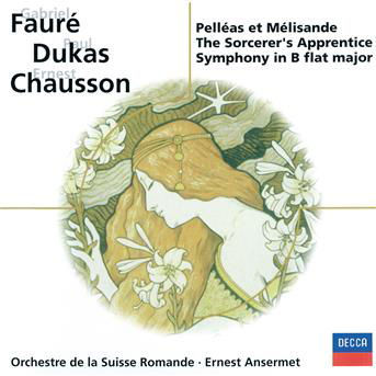 Pelleas et Melisande / the Sorcerer's Apprendice / Symphony in B Flat Major - Orchestre De La Suisse Romande / Ansermet Ernest - Music - DECCA / ELOQUENCE - 0028946744321 - June 10, 1995