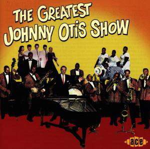 Greatest Johnny Otis - Johnny Otis - Musik - ACE RECORDS - 0029667167321 - 26. januar 1998