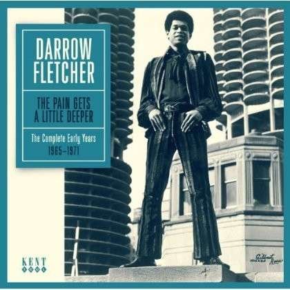 Darrow Fletcher · The Pain Gets A Little Deeper (CD) (2013)