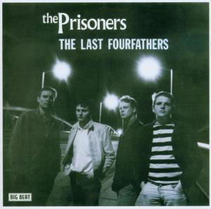 Last Fourfathers - Prisoners - Muziek - BIG BEAT RECORDS - 0029667422321 - 28 juli 2003