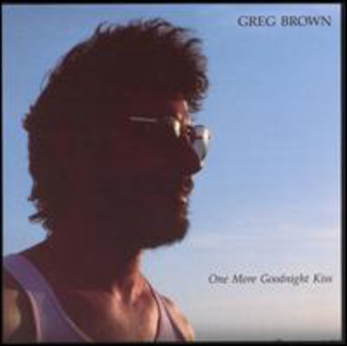 Greg Brown · One More Goodnight Kiss (CD) (1992)