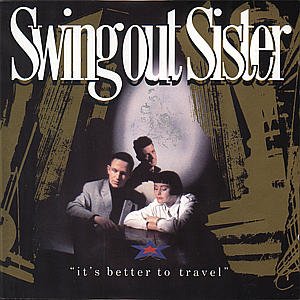Cover for Swing Out Sister · Its Better To Travel (CD) (2005)