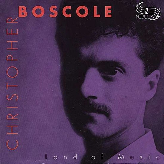Cover for Christopher Boscole · Land of Music (CD) (2006)