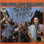 Cover for Mellow Fellows  · Street Party (CD)