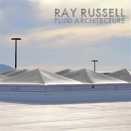Cover for Ray Russell · Fluid Architecture (CD) (2020)