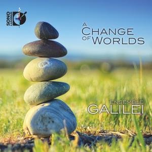 Cover for Ensemble Galilei · Change of Worlds (CD) (2012)
