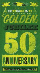 Cover for Reggae Golden Jubilee: Origins of Jamaican / Var (CD) (2012)