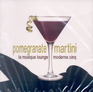 Cover for Pomegranate Martini / Various · Pomegranate Martini (CD) (2013)