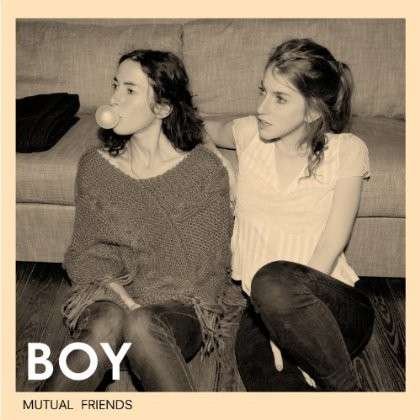 Cover for Boy · Mutual Friends (CD) (2013)