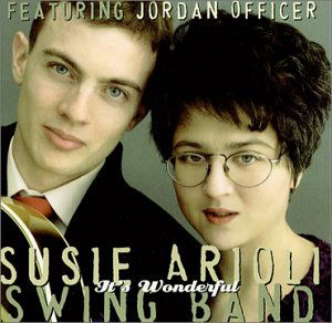 It's Wonderful - Susie Arioli Swing Band - Muziek - JUSTIN TIME - 0068944849321 - 14 december 2006