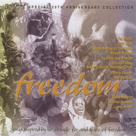 Cover for FREEDOM-20TH ANNIVERSARY COLLECTION-Taj Mahal,Eric Bibb,Wilson Pickett (CD) (2018)