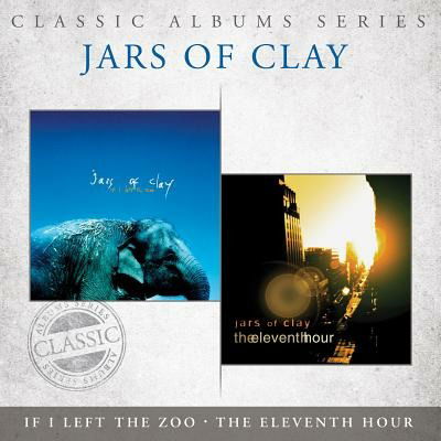 Cover for Jars of Clay · If I Left the Zoo/11th Hour (CD)