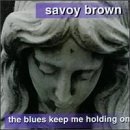 Cover for Savoy Brown · Blues Keep Me Holding On (CD) (1999)