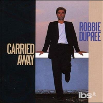 Cover for Robbie Dupree · Carried Away (CD) (2006)
