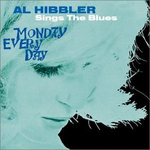 Cover for Al Hibbler · Monday Every Day (CD) (2006)