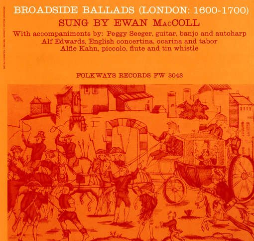 Cover for Ewan Maccoll · Broadside Ballads Vol. 1 (London: 1600-1700) (CD) (2012)