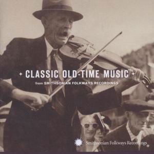 Classic Old Time Music - V/A - Musiikki - SMITHSONIAN FOLKWAYS - 0093074009321 - tiistai 22. huhtikuuta 2003