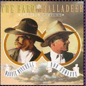 Cover for Mitchell,Waddie , Edwards,Don · Bard &amp; The Balladeer: Live From Cowtown (CD) (1994)