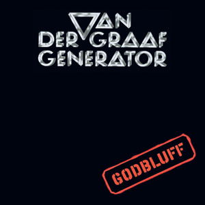 Godbluff - Van Der Graaf Generator - Musiikki - VIRGIN - 0094631139321 - maanantai 27. kesäkuuta 2005
