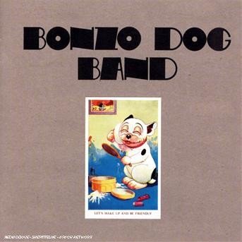 Let's Make Up And Be Friendly - Bonzo Dog Doo Dah Band - Música - CAPITOL - 0094638789321 - 24 de janeiro de 2018